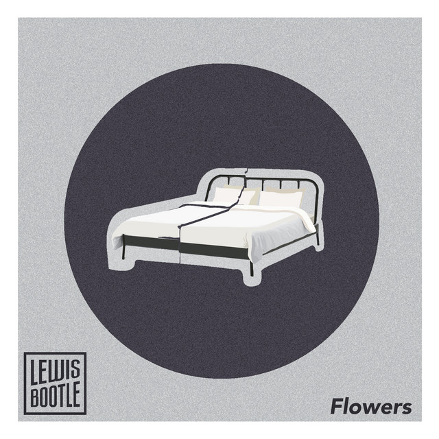 Flowers - song and lyrics by Lewis Bootle | Spotify