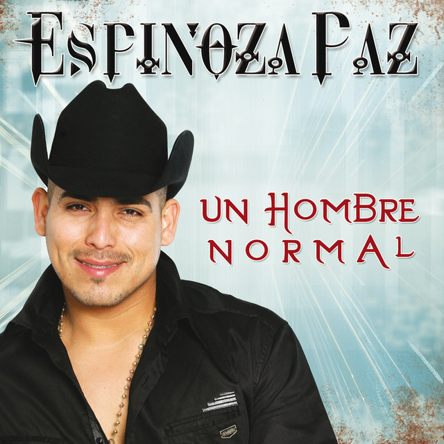 Un Hombre Normal song and lyrics by Espinoza Paz Spotify