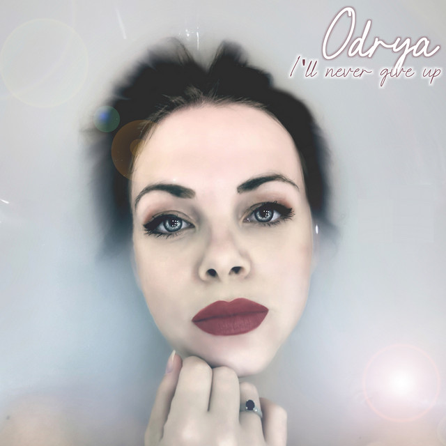 I'll Never Give Up - Single by Odrya | Spotify