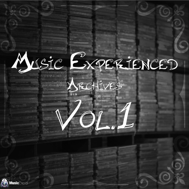 Music Experienced Archives Vol. 1 - Album by Music Exp'd | Spotify