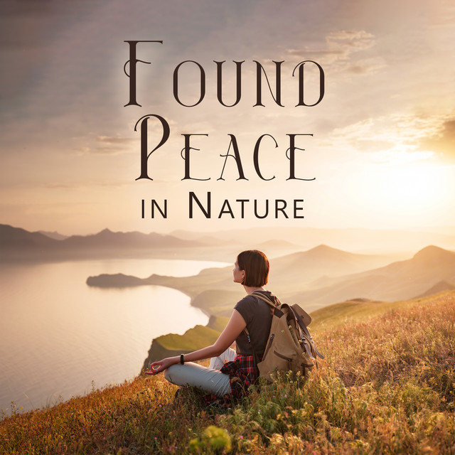 Found Peace in Nature: Feel Sothe in Nature, Cured by Nature cover art