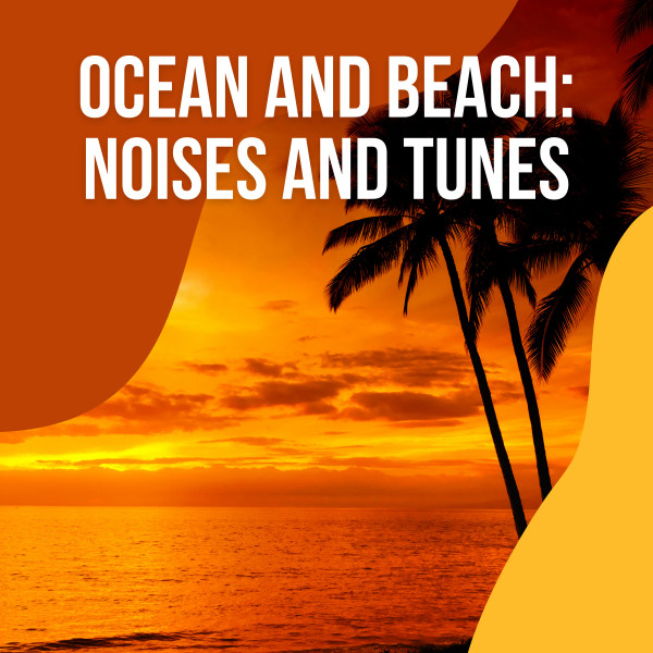 Ocean and Beach: Noises and Tunes cover art