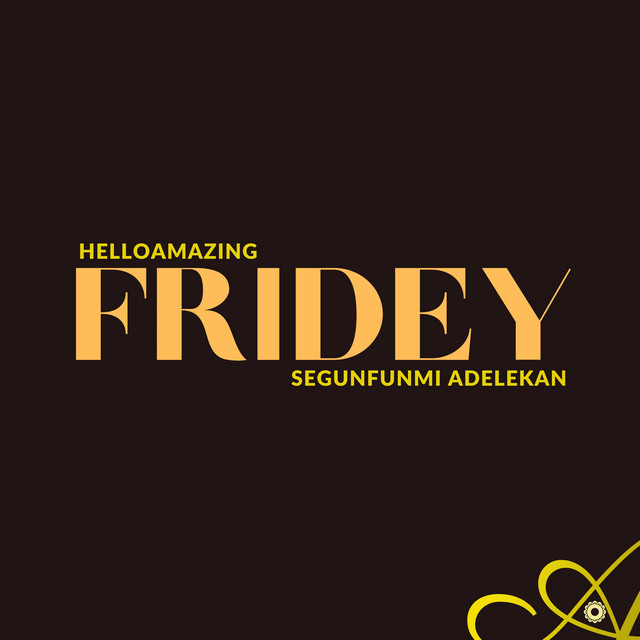HelloAMAZING, Segunfunmi Adelekan – Fridey