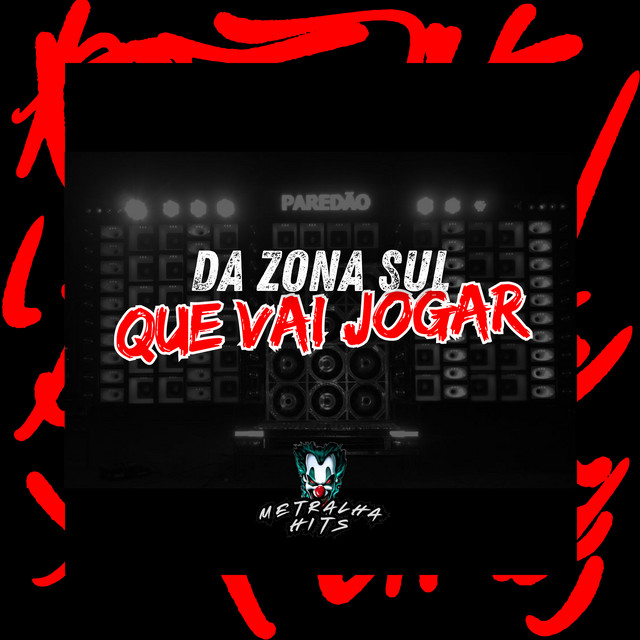 Da Zona Sul Que Vai Jogar