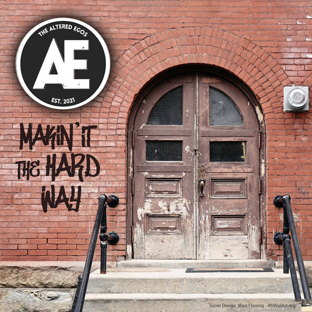 Makin it the hard way album by the altered egos spotify
