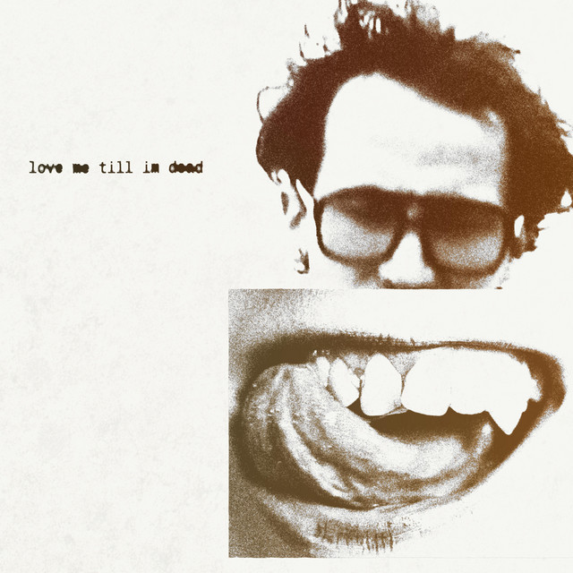 LOVE ME TILL I'M DEAD cover art