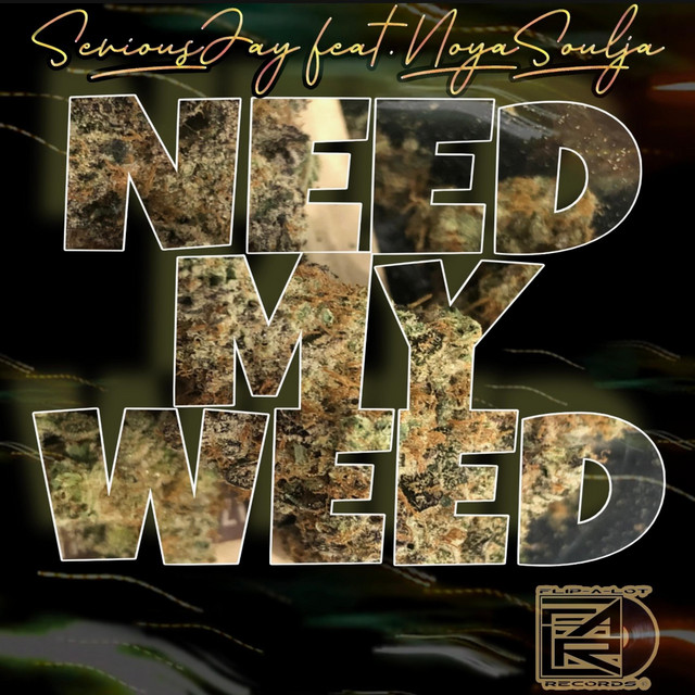 Need My Weed