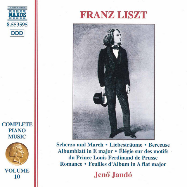 Liszt Complete Piano Music, Vol. 10: Scherzo and March, 3 Liebestraume & Berceuse cover