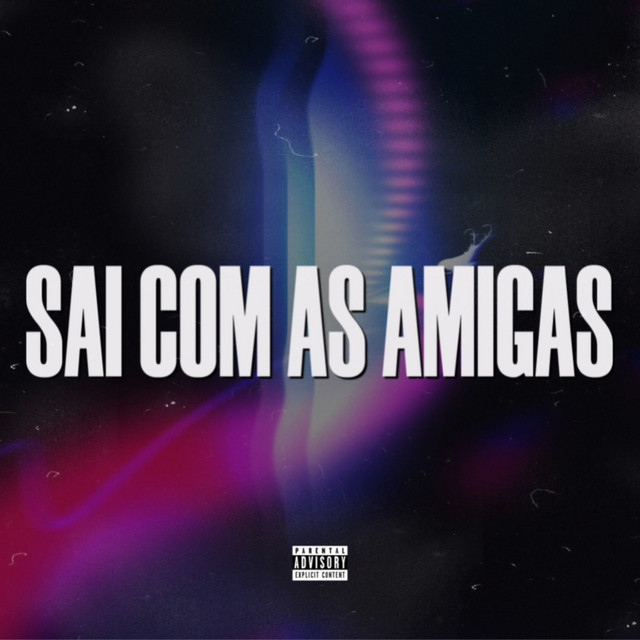 Sai com as Amigas