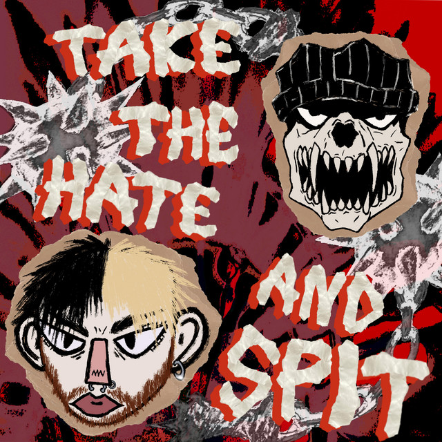 Take the hate and spit