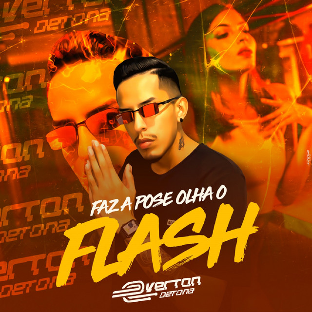 Faz a Pose Olha o Flash (feat. MC Teteu) - Single by DJ Everton Detona ...