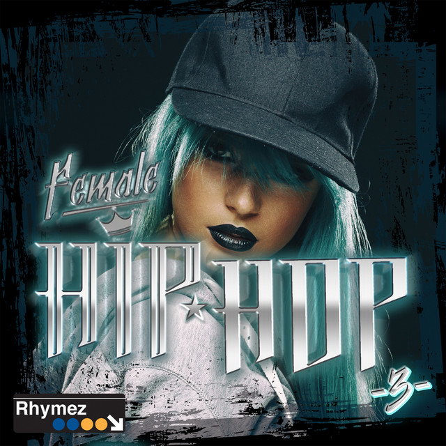 Female Hip Hop 3 ‑「コンピレーション」by ヴァリアス・アーティスト