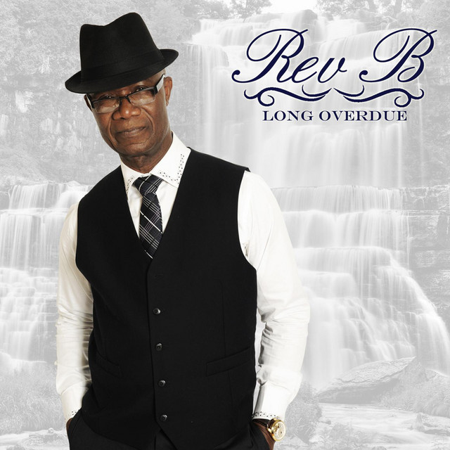 Long OverDue - Album by Rev. B | Spotify