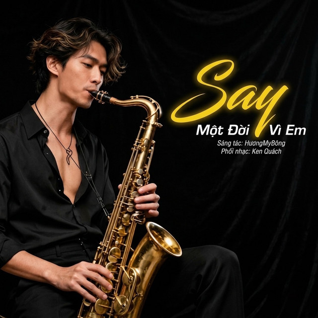 Say Một Đời Vì Em (Phiên Bản Nam) cover art