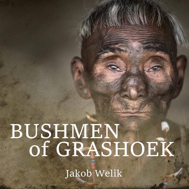 Jakob Welik – Bushmen of Grashoek - Live