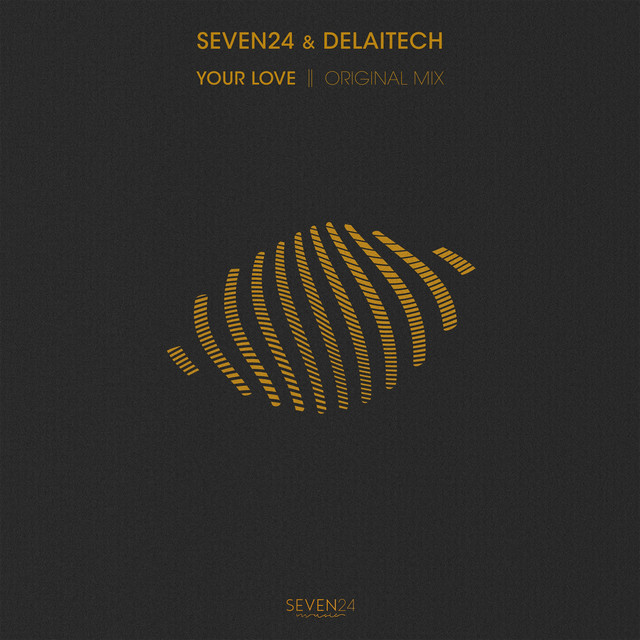 Cover art: Your Love - Original Mix — Seven24