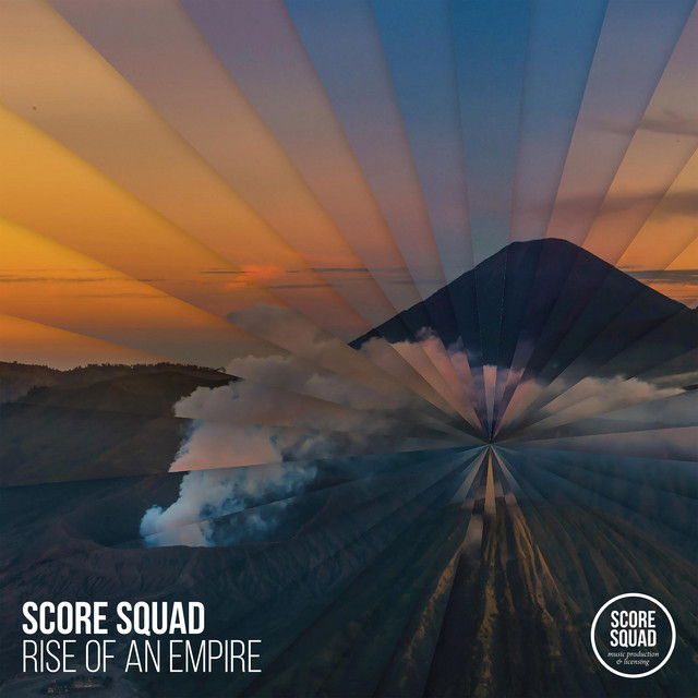 Rise of an Empire - Album by SCORE SQUAD | Spotify