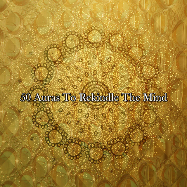 50 Auras To Rekindle The Mind cover art