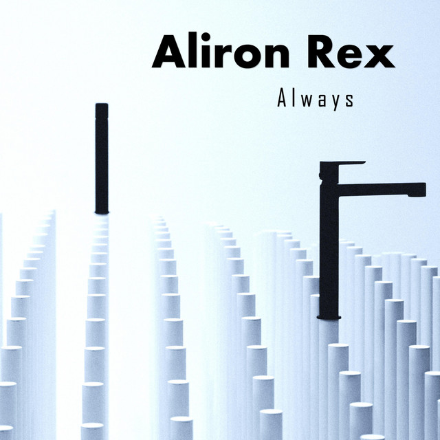 Always - Album by Aliron Rex | Spotify