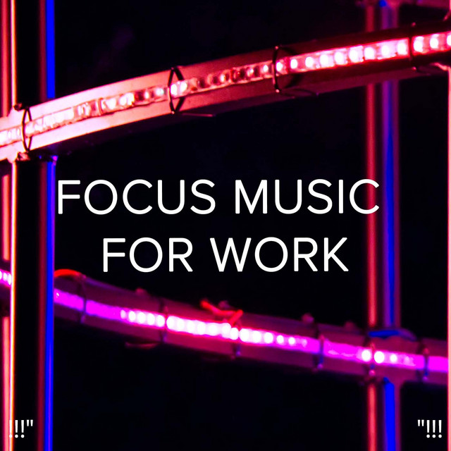 Focus Music For Work "!!! - Album by Binaural Beats Sleep | Spotify