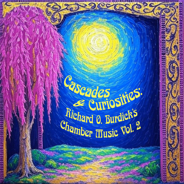 Cascades & Curiosities: Burdick's Chamber Music, Vol. 2
