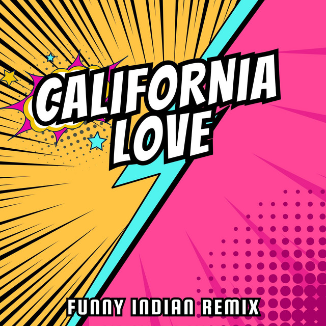 California Love - Funny Indian Remix - song and lyrics by Vindaloo