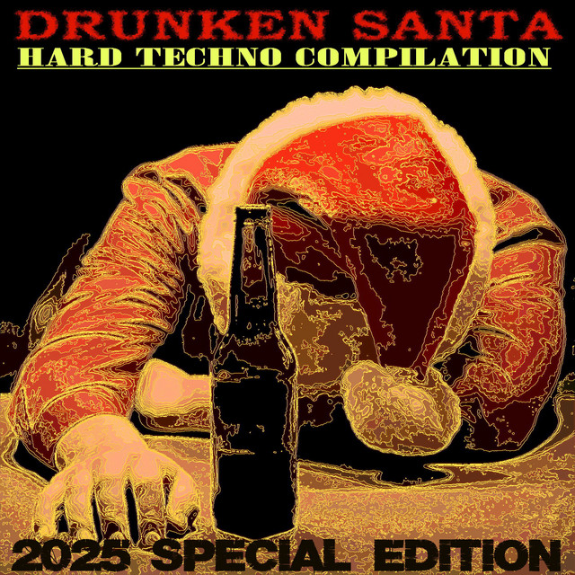DRUNKEN SANTA/Hard Techno Compilation/2025 Special Edition cover art