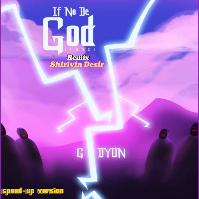 If No Be God (INBG) - Special, Speed-Up Version