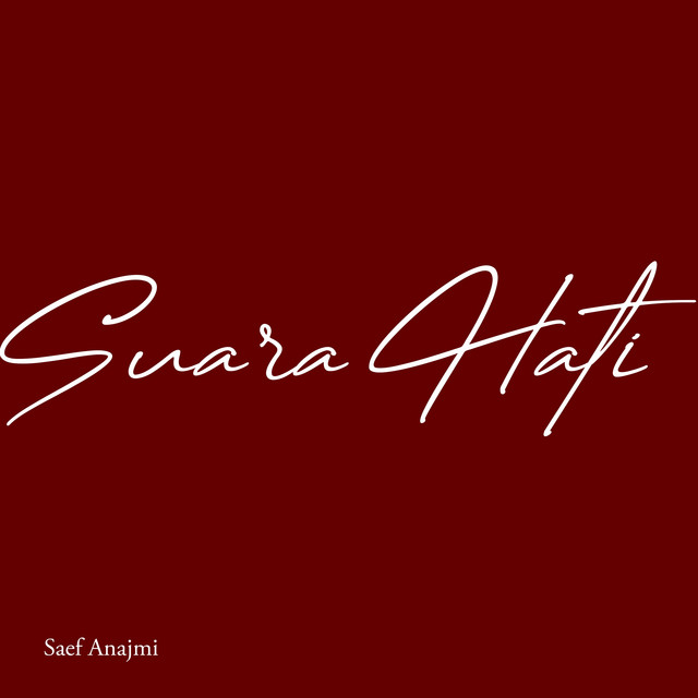 Suara Hati - Single by Saef Anajmi | Spotify
