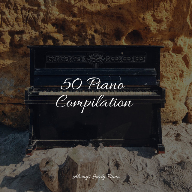 50 Piano Compilation - Album by Baby Sleep Through the Night | Spotify