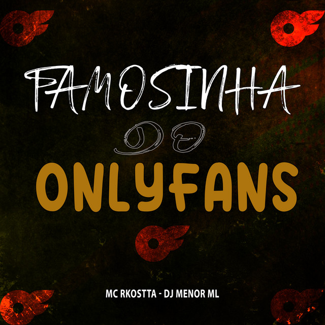 DJ MENOR ML, Mc Rkostta – Famosinha do Onlyfans