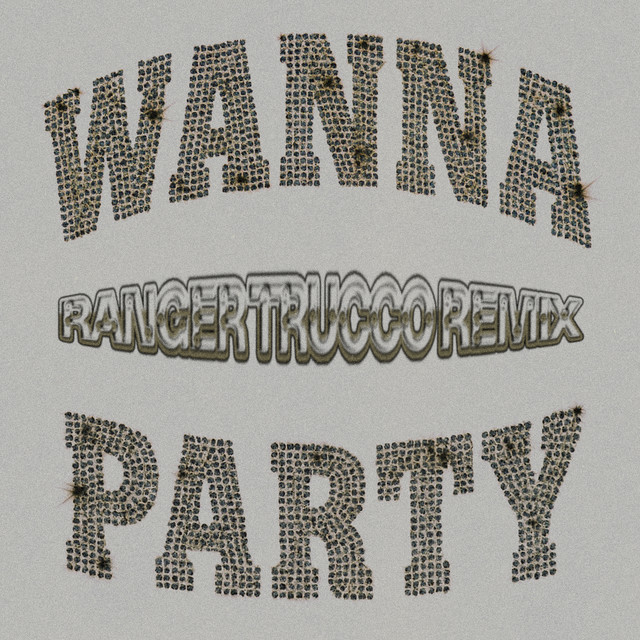 Wanna Party (feat. Dennis G) - Ranger Trucco Remix