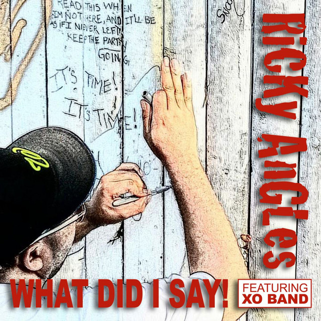 What Did I Say! (feat. X.O. Band) - Single by Ricky Angles | Spotify