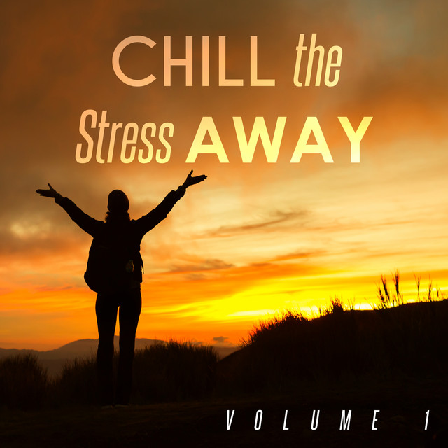 Chill the Stress Away, Vol. 1 cover