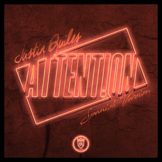 Attention Spanish Version, a song by Justin Quiles on