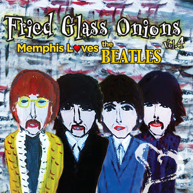 Fried Glass Onions Vol. 4: Memphis Loves the Beatles cover