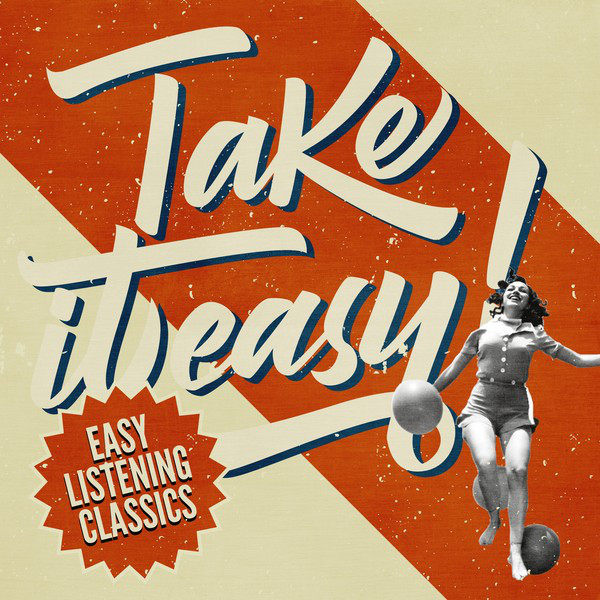 Take it Easy! Easy Listening Classics - Compilation by Various