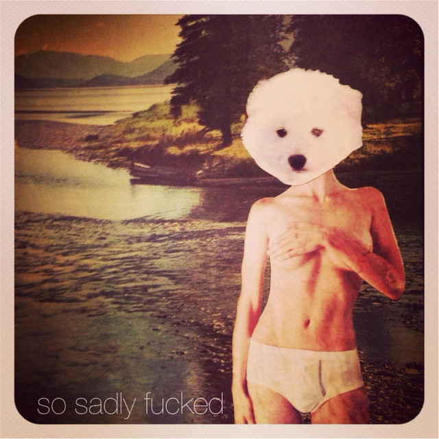 We Were Always so Sadly Fucked cover art