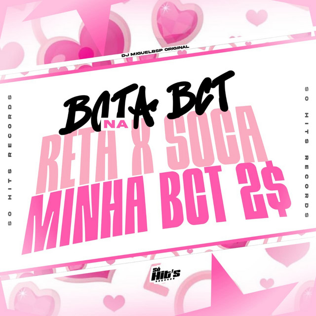 Bota a Bct na Reta x Soca Minha Bct 2
