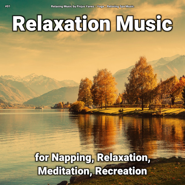 #01 Relaxation Music for Napping, Relaxation, Meditation, Recreation ...