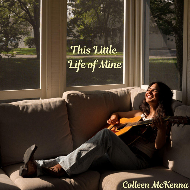 This Little Life of Mine - Single by Colleen McKenna | Spotify