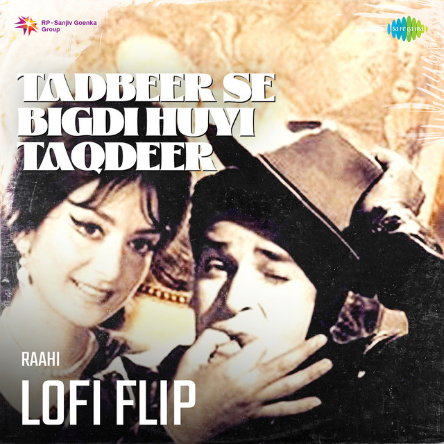 Tadbeer Se Bigdi Huyi Taqdeer LoFi Flip - Single by Raahi | Spotify
