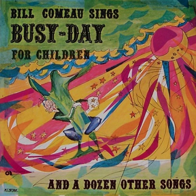Bill Comeau Sings Busy-Day for Children and a Dozen Other Songs cover