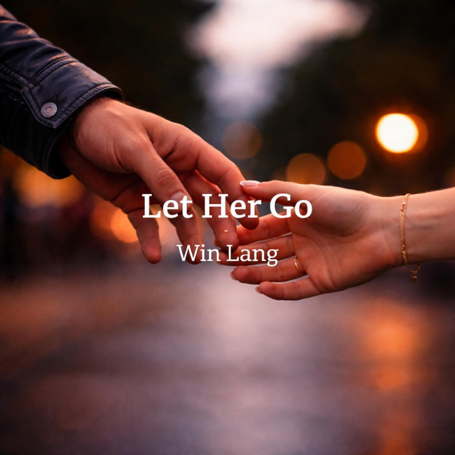 Let Her Go - Single by Win Lang | Spotify