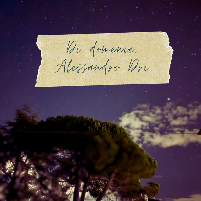 Alessandro Dri – Di Domenie