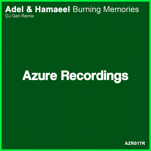 Burning Memories - DJ Geri Remix