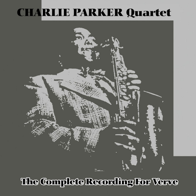 The Complete Charlie Parker Quartet Recordings for Verve