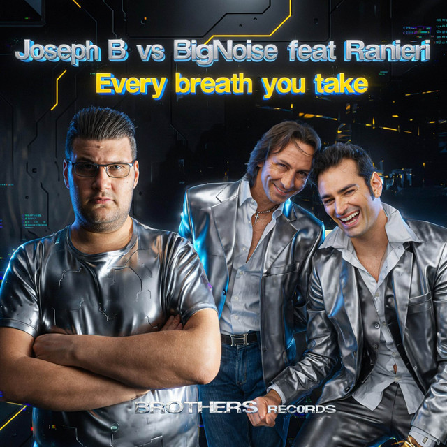 Every Breath You Take - Joseph B, BigNoise, Remix