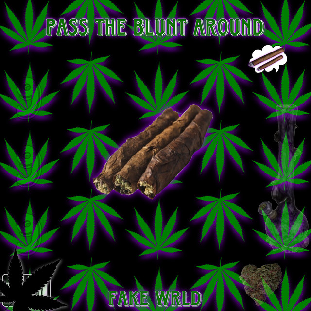 Pass the Blunt Around