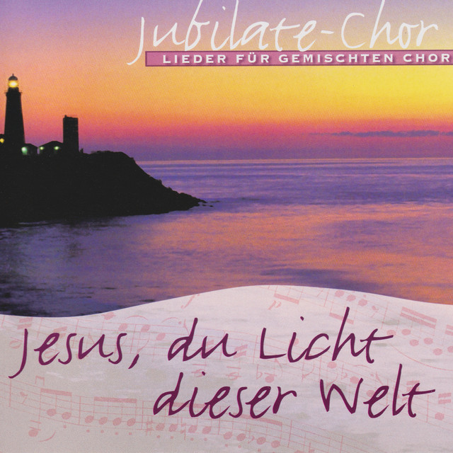 Jesus, du Licht dieser Welt